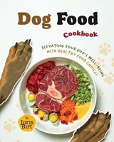 Dog Food Cookbook - Joris Birt - 9798397576239