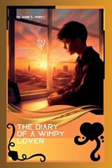 The Diary of a Wimpy Lover - John T White - 9798397601047