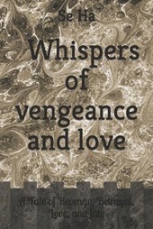 Whispers of vengeance and love