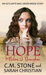 Hope for Nolan O'Donoghue - Sarah Christian ; C M Stone - 9798397633505