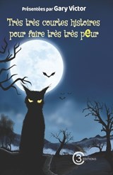 Très très courtes histoires pour faire très très peur - Gary Victor - 9798397859691