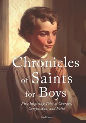 Chronicles of Saints for Boys