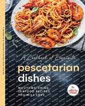 A Cookbook of Exquisite Pescetarian Dishes