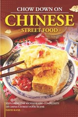 Chow Down on Chinese Street Food - David Kane - 9798398410129