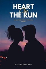 Heart on the Run - Robert Freeman - 9798398755183