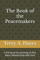The Book of the Peacemakers - Terry Andre Hayes - 9798398832112