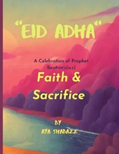 "Eid Adha, a celebration of Prophet Ibrahim's (a.s) faith and sacrifice.