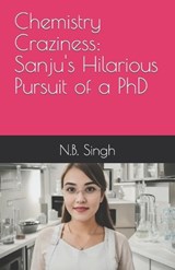Chemistry Craziness - N B Singh - 9798398960778