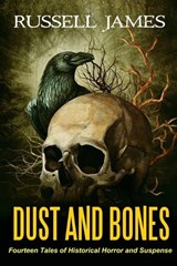 Dust and Bones - Russell James - 9798399118185