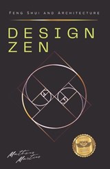 Design Zen: Feng Shui and Architecture - Matheus Martins Soares - 9798399511054