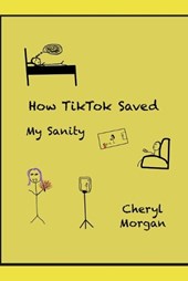 How TikTok Saved My Sanity