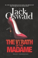 The Wrath Of The Madam - Jack Oswald - 9798399757049