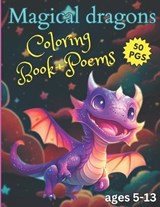 Magical Dragons Coloring Book + Poems - Jak Michaels ; Lilly Anne - 9798399773957