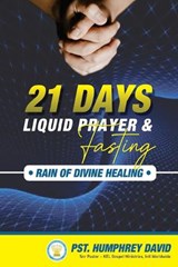 21 Days Liquid Prayers And Fasting - Humphrey David O a a - 9798399897585