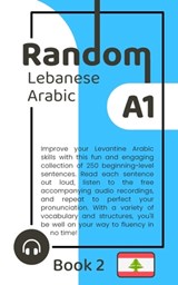 Random Lebanese Arabic A1 (Book 2) - Habeeb Yaghy - 9798399971698