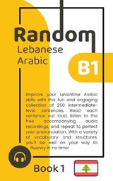 Random Lebanese Arabic B1 (Book 1) - Matthew Aldrich - 9798399975245