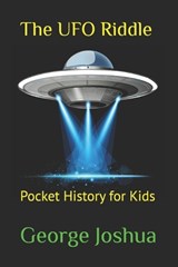 The UFO Riddle - JOSHUA,  George - 9798404855364