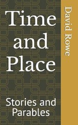 Time and Place - ROWE,  David - 9798406058978