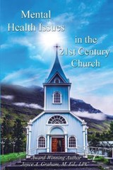 Mental Health Issues in the 21st Century Church - GRAHAM,  Joyce A - 9798406191866