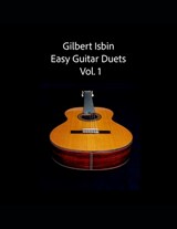 Easy Guitar Duets Vol.1 - Gilbert Isbin - 9798407349822