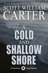 A Cold and Shallow Shore - Scott William Carter - 9798408751501