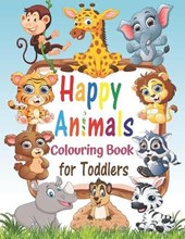 Happy Animals Colouring Book for Toddlers Ages 1-4