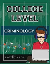 College Level Criminology - TEAM,  Audiolearn Content - 9798414630937