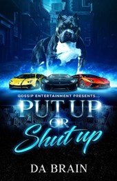 Put Up or Shut Up