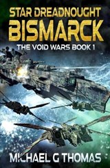 Star Dreadnought Bismarck - THOMAS,  Michael G - 9798423631093