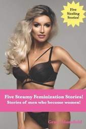 Five Steamy Feminization Stories!