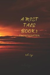 A Mist Tale Book 3 - The Revelation