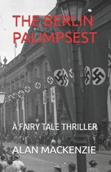The Berlin Palimpsest - MACKENZIE,  Alan - 9798429582214