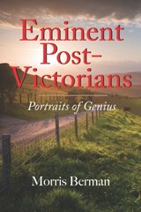 Eminent Post-Victorians - Morris Berman - 9798430871062