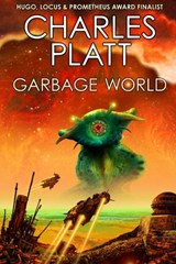Garbage World - Charles Platt - 9798431536731