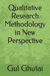 Qualitative Research Methodology in New Perspective