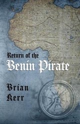 Return of the Benin Pitrate - KERR,  Brian - 9798432728487
