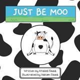 Just Be Moo - Khaled Saadi - 9798434146982
