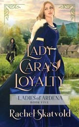 Lady Cara's Loyalty - SKATVOLD,  Rachel - 9798436000756