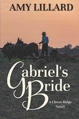 Gabriel's Bride - Lillard Amy Lillard - 9798437818985