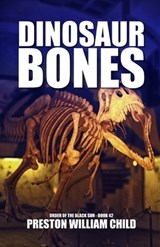 Dinosaur Bones - Preston William Child - 9798454202866