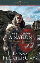 The Forger of a Nation - Donna Fletcher Crow - 9798456728043