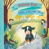 Berner Bane Lends a Helping Paw - Julia Smith ; Winston Smith - 9798481707525