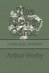 The Money Game - Arthur Norby - 9798498123783