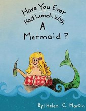 Have You Ever Had Lunch With A Mermaid?