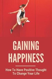 Gaining Happiness