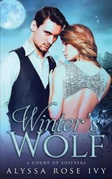 Winter's Wolf - IVY,  Alyssa Rose - 9798504933986
