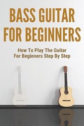 Bass Guitar For Beginners