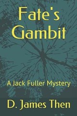 Fate's Gambit - THEN,  D James - 9798505899809