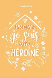 Promis, je suis mon heroine