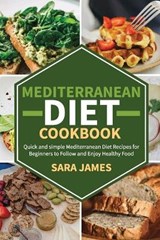 Mediterranean Diet Cook Book - JAMES,  Sara - 9798507358281